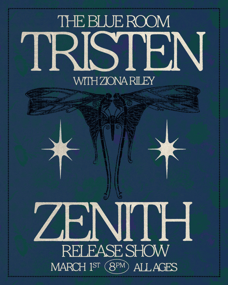 Tristen // Ziona Riley - Zenith Release Show