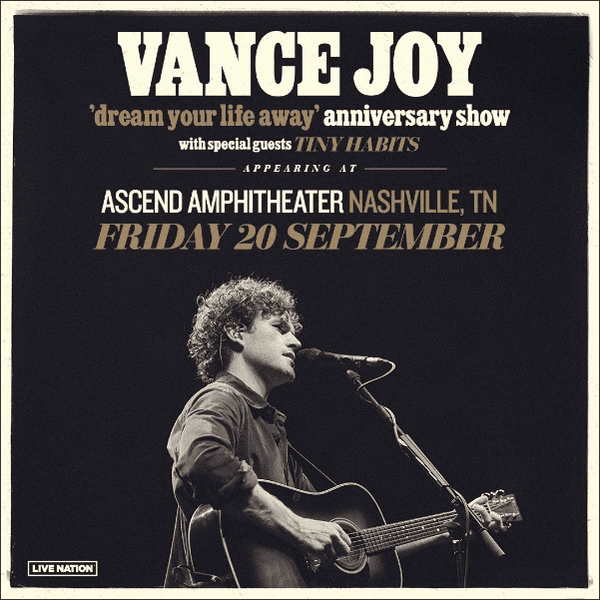 Vance Joy - 'dream your life away' Anniversary Show