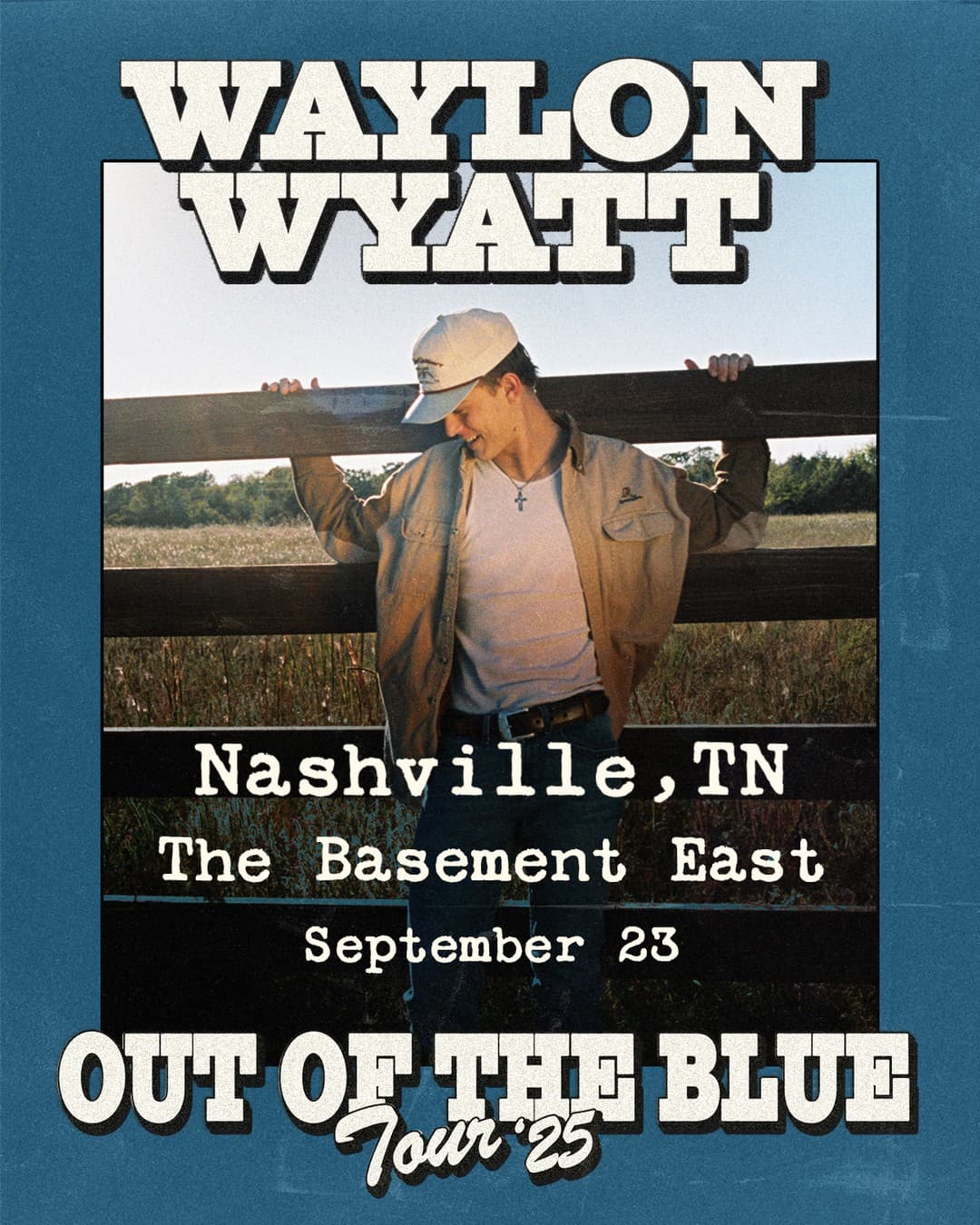 Waylon Wyatt - Out of the Blue Tour