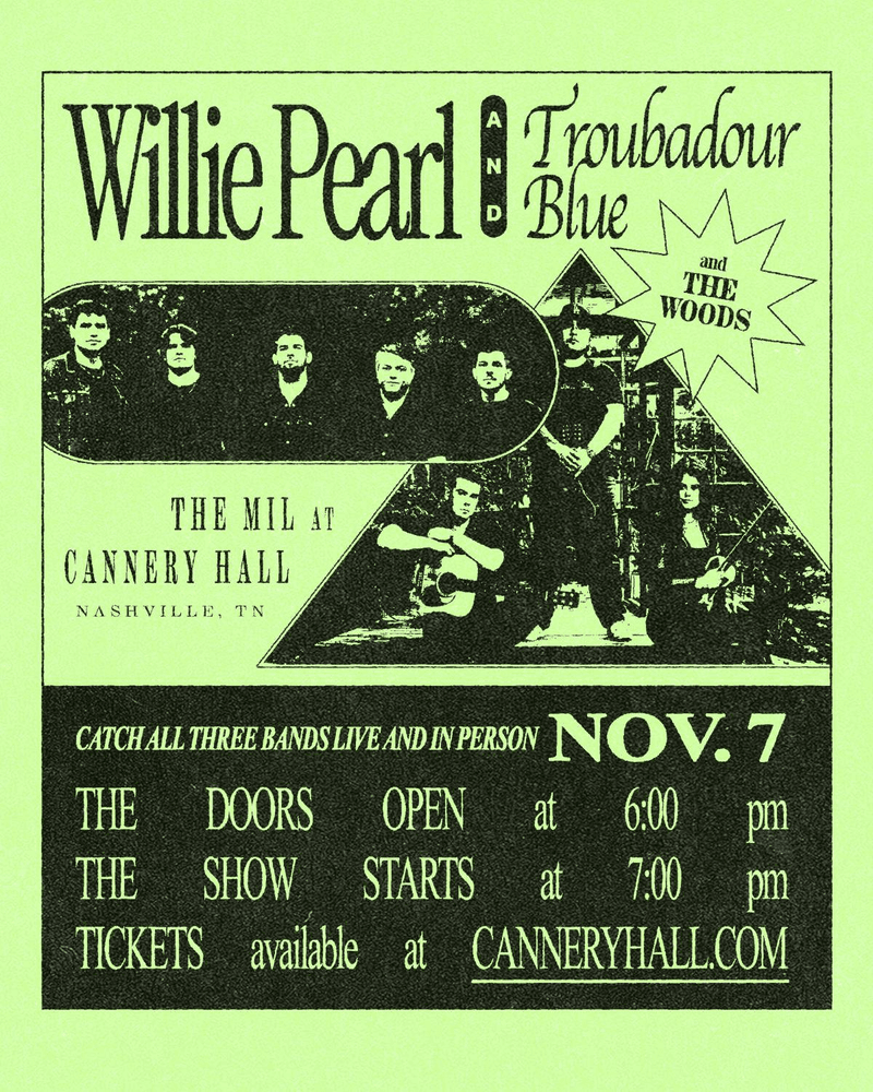 Willie Pearl // Troubadour Blue // The Woods