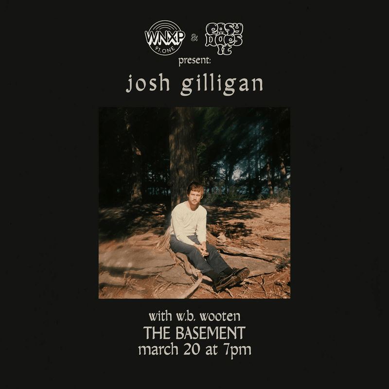 WNXP and Easy Does It Records Present: Josh Gilligan’s Party of One Release Show w/ W.B. Wooten