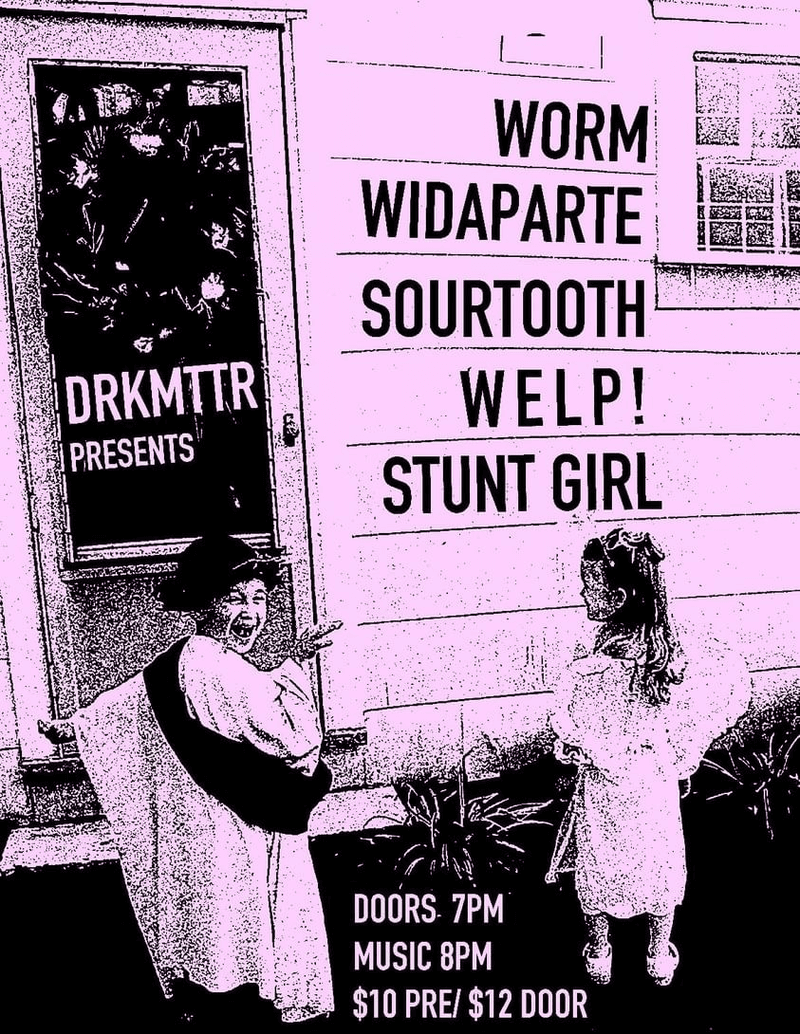 Worm // Widaparte // Sourtooth // Welp! // Stunt Girl