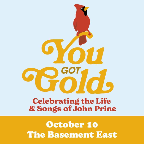 YOU GOT GOLD - Celebrating the songs of John Prine
