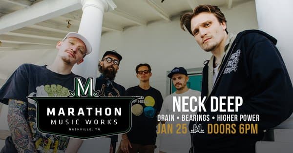 Neck Deep with Drain, Bearings, and Higher Power