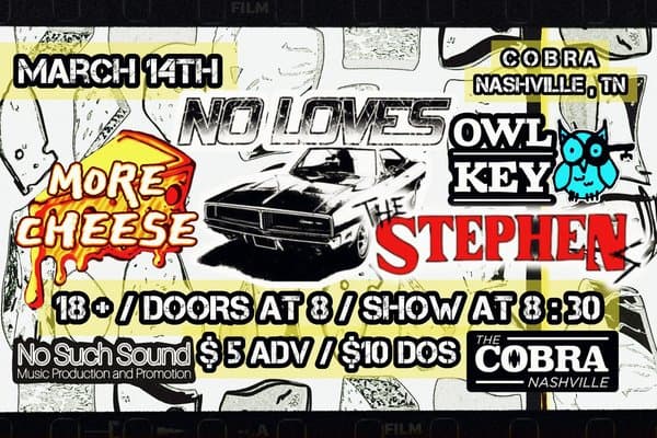 GOUDA-NUFF for Nashville feat.. MORE CHEESE / No Loves / Owl Key / The Stephens at The Cobra